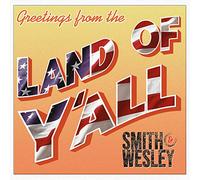 Smith & Wesley - Land Of Y'all