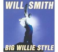 SMITH, WILL - BIG WILLIE STYLE