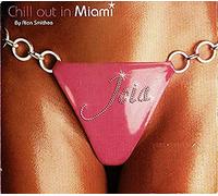 Smithee, Alan - Chill Out In Miami By Alan Smithee : Joia - Digipack