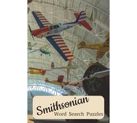Smithsonian Airplane Word Search Puzzles: Easy to Read Print About Airplanes, Museums, History and More 6x9 inches, 110 pages, 50+ Puzzles. Great Gift for Vacations, Holidays and Free Time