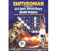 Smithsonian Inspired Word Search Air & Space, Natural History: Explore Space, Dinosaurs, and Natural Wonders! | Large Print Easy Puzzles