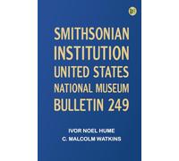 Smithsonian Institution - United States National Museum - Bulletin 249