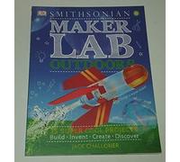 Smithsonian Maker Lab Outdoors 25 Super Cool Projects