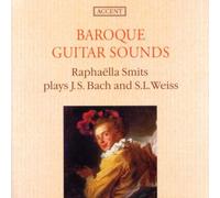Smits,Raphaella - Baroque Guitar Sounds - Werke von Silvius Leopold Weiss und Johann Sebastian Bach