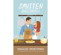 Smitten avec ravioli: Une comédie romantique se déroulant en Italie (Smitten avec voyage)