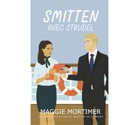 Smitten avec strudel: Une comédie romantique se déroulant en Allemagne (Smitten avec voyage)