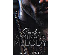 Smoke A Hitman's Melody (Smoke & Fire)