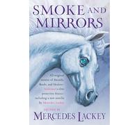 Smoke and Mirrors: 19 (Valdemar Anthologies)