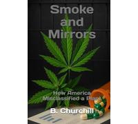 Smoke and Mirrors: How America Misclassified a Plant (Rabbit Holes & Remedies)