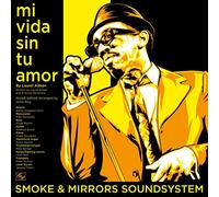 Smoke And Mirrors Soundsystem - Mi Vida Sin Tu Amor/I'm A Man [Vinilo]