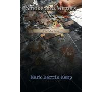 Smoke and Mirrors: The Machine (The Paradox Reports)