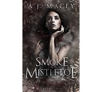 Smoke and Mistletoe: 3 (War of Power Series 1: Best Wishes Series)