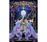 Smoke and Scar: 1 (Shattered Crown)