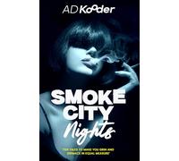 Smoke City Nights: Ten Tales From The Big City