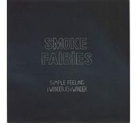 Smoke Fairies - Simple Felling / Wonder As I Wander (Coloured Vinyl) [Vinilo]