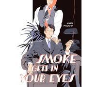 Smoke Gets in Your Eyes: by Anaïs Flogny