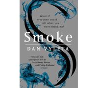 Smoke: Imagine a world in which every bad thought you had was made visible…