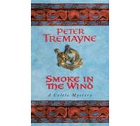 Smoke In The Wind (sister Fidelma Mysteries Book 11)
