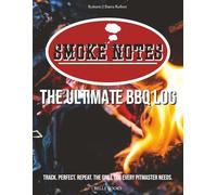 Smoke Notes: The Ultimate BBQ Log