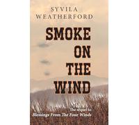 Smoke On The Wind: 2 (Land Run)