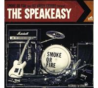 Smoke Or Fire - The Speakeasy