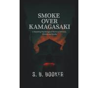 Smoke Over Kamagasaki: A Haunting Psychological Horror of Mirrors, Silence, and Smoke