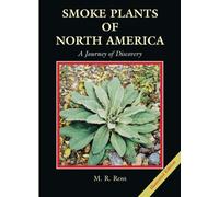 Smoke Plants of North America: A Journey of Discovery