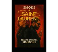 SMOKE & SAINT LAURENT™: 2 (Married To The Mayhem)