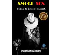 SMOKE SEX: UN CASO DEL COMISARIO ANGLESOLA