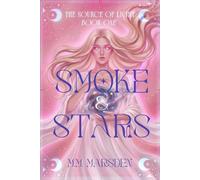 Smoke & Stars: The Source of Light - Book One