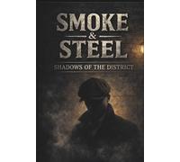 Smoke & Steel: Shadows of the district: A Dark Aesthetic Lined Notebook for Men | Industrial Noir Journal for Writing & Notes I 120 Lined Pages | 6x9