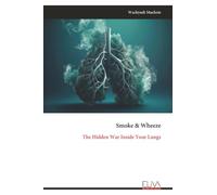 Smoke & Wheeze: The Hidden War Inside Your Lungs