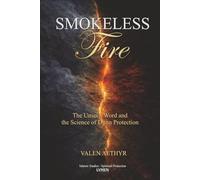 Smokeless Fire: The Unseen World and the Science of Djinn Protection