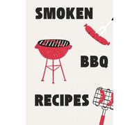 Smoken BBQ Recipes: Blank Recipe Book | Fill in Your favorite recipes in this empty cookbook