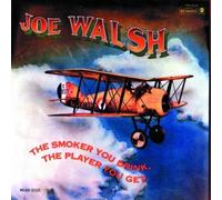 Smoker You Drink the Player You Get by Walsh, Joe (1990) Audio CD
