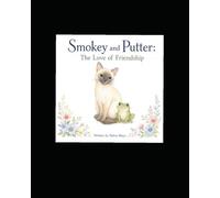 Smokey and Putter: The Love of Friendship