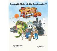 Smokey McCinders & the Spooktacular 7!: The Pumpkin Patch Caper!