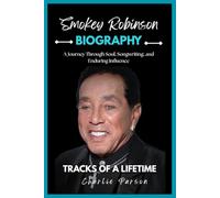 SMOKEY ROBINSON: A Journey Through Soul, Songwriting, and Enduring Influence