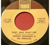 Smokey Robinson And The Miracles - BABY, BABY DON´T CRY / YOUR MOTHER´S ONLY DAUGHTER