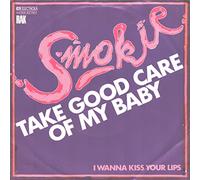 Smokie - Take Good Care Of My Baby - RAK - 1C 008-63 795, EMI Electrola - 1C 008-63 795