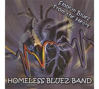 Smokin Bluez From the Heart by Homeless Bluez Band (2004-05-03)