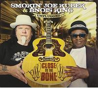 SMOKIN JOE KUBEK & BUNOIS KING - Close to the Bone