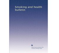 Smoking and health bulletin: Volume 17