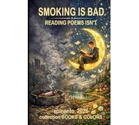 SMOKING IS BAD reading poems isn't (Books & Colors)