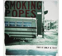 Smoking Popes - This is Only a Test [Import]