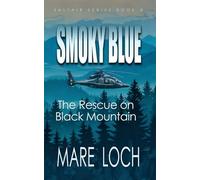 Smoky Blue: The Rescue on Black Mountain (Saltair Series)