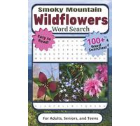Smoky Mountain Wildflowers Word Search Puzzle Book: For Adults, Seniors, and Teens | Easy to Read, 100+ Word Searches With Wild Flowers Native to the ... 9", 110 pages | For Vacations and Traveling