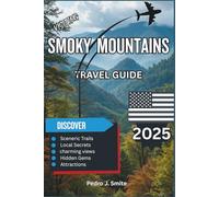 Smoky Mountains Travel Guide 2025: Explore Lush Trails, Scenic Drives, and Appalachian Culture
