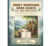 Smoky Mountains Word Search: Smoky Mountains Spirit. Sharp Mind. | 100+ Large Print Puzzles | For Adults & Seniors | From Easy to Challenging | ... Series to Discover, Learn, Relax & have FUN)