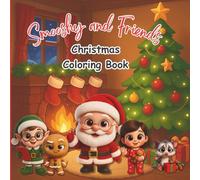 Smooshy and Friends Christmas Coloring Book: Easy Christmas Coloring Pages for Toddlers Ages 2-5 | Adorable Animals. Santas, Elves & Holiday Fun